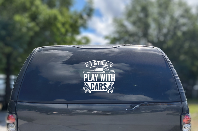 I Still Play With Cars Decal | Funny Car Guy Sticker | Car Enthusiast Vinyl Decal