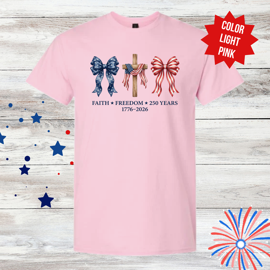 Faith Freedom 250 Years Shirt | Patriotic Christian T-Shirt | America 1776-2026 | Fourth of July Tee | USA Independence Day