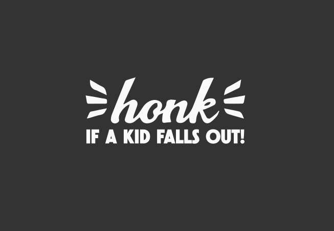 Honk If A Kid Falls Out Decal | Funny Sticker | Car Window Decal