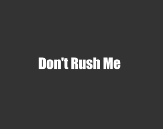 Don’t Rush Me Car Decal | Funny Rear Window Sticker | Vinyl Car Decal